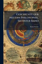 Geschichte der neuern Philosophie, Sechster Band