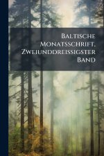 Baltische Monatsschrift, Zweiunddreissigster Band