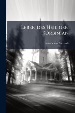 Leben des Heiligen Korbinian