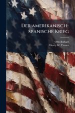 Der amerikanisch-spanische Krieg