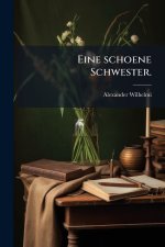Eine schoene Schwester.