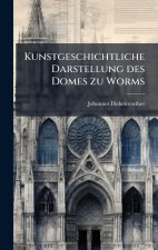 Kunstgeschichtliche Darstellung des Domes zu Worms