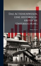 Das Actienunwesen, eine historisch-kritische Untersuchung