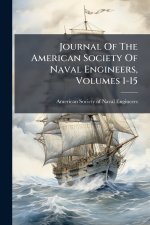 Journal Of The American Society Of Naval Engineers, Volumes 1-15