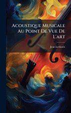 Acoustique Musicale Au Point De Vue De L'art