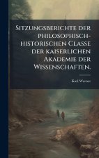 Sitzungsberichte der philosophisch-historischen Classe der kaiserlichen Akademie der Wissenschaften.