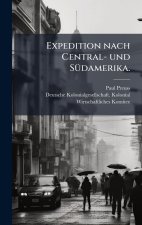 Expedition nach Central- und SÃ¼damerika.