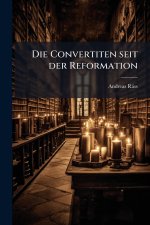 Die Convertiten seit der Reformation