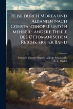 Reise durch Morea und Albanien nach Constantinopel und in mehrere andere Theile des Ottomanischen Reichs, erster Band