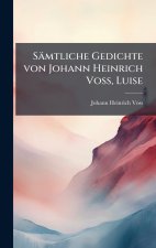 SÃ¤mtliche Gedichte von Johann Heinrich Voss, Luise