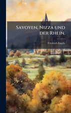 Savoyen, Nizza und der Rhein.