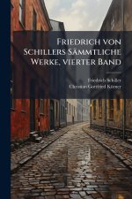 Friedrich von Schillers SÃ¤mmtliche Werke, vierter Band