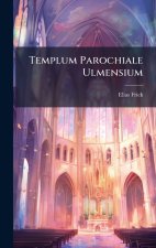 Templum Parochiale Ulmensium