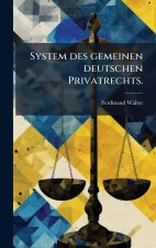 System des gemeinen deutschen Privatrechts.