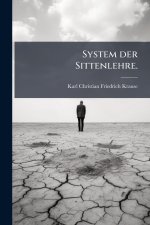 System der Sittenlehre.