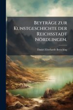 BeytrÃ¤ge zur Kunstgeschichte der Reichsstadt NÃ¶rdlingen.