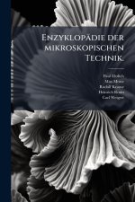 EnzyklopÃ¤die der mikroskopischen Technik.