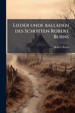 Lieder unde balladen des Schotten Robert Burns