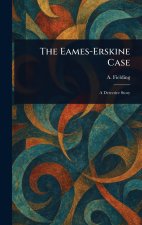 The Eames-Erskine Case