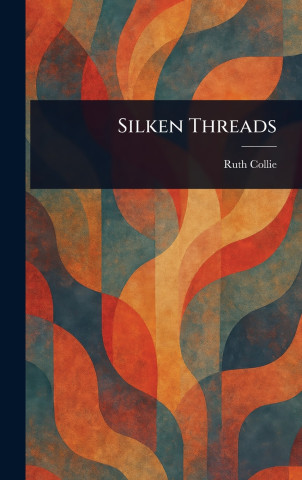 Silken Threads