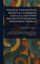 Political Fragments of Archytas, Charondas, Zaleucus, and Other Ancient Pythagoreans, Preserved by Stobæus