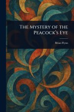 The Mystery of the Peacock's Eye