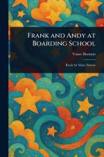 Frank and Andy at Boarding School