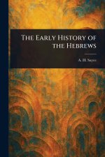 The Early History of the Hebrews