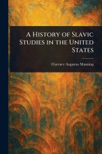 A History of Slavic Studies in the United States
