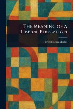 The Meaning of a Liberal Education