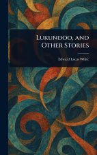 Lukundoo, and Other Stories