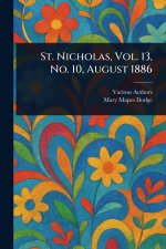St. Nicholas, Vol. 13, No. 10, August 1886