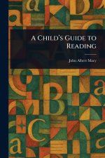 A Child's Guide to Reading