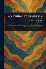 Roughing It in Siberia