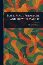 Hand Made Furniture and How to Make It