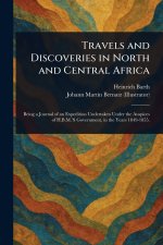 Travels and Discoveries in North and Central Africa