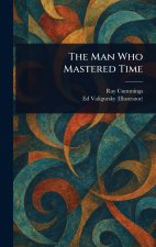 The Man Who Mastered Time
