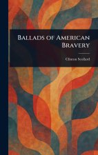 Ballads of American Bravery