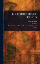 Eccentricities of Genius