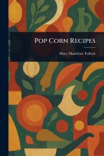 Pop Corn Recipes