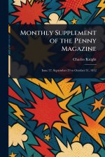 Monthly Supplement of the Penny Magazine