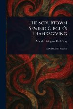 The Scrubtown Sewing Circle's Thanksgiving