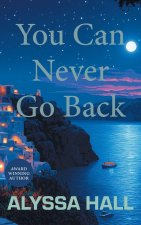 You Can Never Go Back