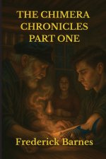 The Chimera Chronicles Part One