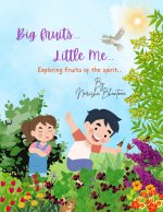 Big Fruits...Little Me...