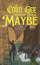 Robinson Crusoe Maybe