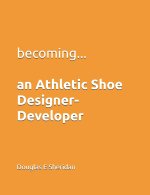 Becoming... an Athletic Shoe Designer- Developer