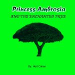 Princess Ambrosia and the Enchanted Tree