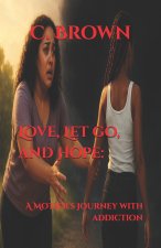 Love, Let go, and Hope
