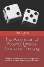 The Amoralism of Rational Emotive Behaviour Therapy
